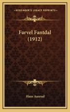 Farvel Fantdal (1912) - Hans Aanrud (author)