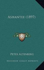 Ashantee (1897) - Peter Altenberg