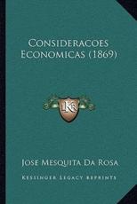 Consideracoes Economicas (1869) - Jose Mesquita Da Rosa (author)