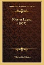 Kloster Lugau (1907) - Wilhelm Karl Raabe