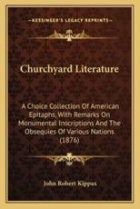 Churchyard Literature - John Robert Kippax