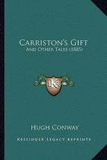Carriston's Gift - Hugh Conway (author)