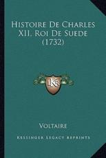 Histoire De Charles XII, Roi De Suede (1732) - Voltaire