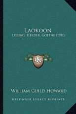 Laokoon - William Guild Howard (editor)