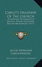 Christ's Headship Of The Church - Jacob Hermann Langenwalter (author)