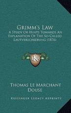 Grimm's Law - Thomas Le Marchant Douse (author)
