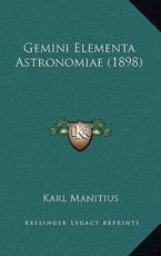 Gemini Elementa Astronomiae (1898) - Karl Manitius (author)
