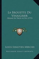 La Brouette Du Vinaigrier - Louis-Sebastien Mercier