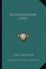 Glockenlieder (1921) - Carl Spitteler