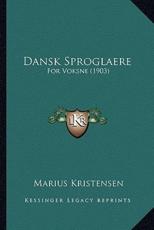Dansk Sproglaere - Marius Kristensen (author)