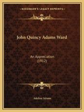 John Quincy Adams Ward - Adeline Adams (author)