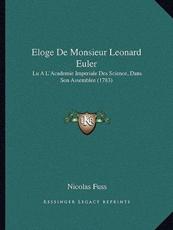Eloge De Monsieur Leonard Euler - Nicolas Fuss