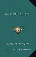 Miss Molly (1876) - Beatrice May Butt (author)