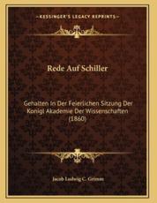 Rede Auf Schiller - Jacob Ludwig C Grimm (author)