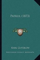 Patkul (1873) - Karl Gutzkow (author)