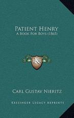 Patient Henry - Carl Gustav Nieritz (author)