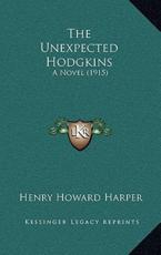 The Unexpected Hodgkins - Henry Howard Harper (author)