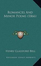Romances And Minor Poems (1866) - Henry Glassford Bell (author)