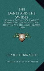 The Danes And The Swedes - Charles Henry Scott (author)