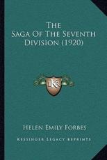 The Saga Of The Seventh Division (1920) - Helen Emily Forbes (author)