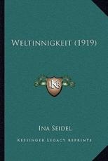 Weltinnigkeit (1919) - Ina Seidel