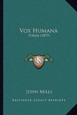 Vox Humana - John Mills (author)