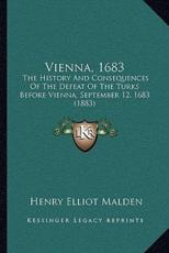 Vienna, 1683 - Henry Elliot Malden (author)