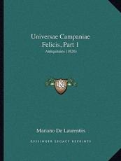 Universae Campaniae Felicis, Part 1 - Mariano De Laurentiis (author)