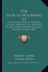 The Lyon In Mourning V1 - Robert Forbes, Henry Paton (editor)