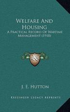 Welfare And Housing - J E Hutton (author)