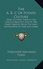 The A. B. C Of Potato Culture - Theodore Brainard Terry (author)