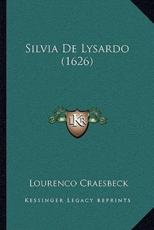 Silvia De Lysardo (1626) - Lourenco Craesbeck (author)