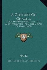 A Century Of Ghazels - Hafiz