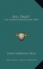Bill Pratt - John Sheridan Zelie (author)