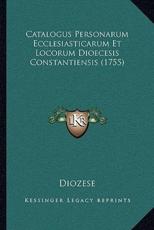 Catalogus Personarum Ecclesiasticarum Et Locorum Dioecesis Constantiensis (1755) - Diozese