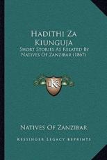 Hadithi Za Kiunguja - Natives of Zanzibar (author)
