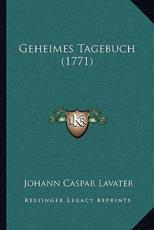 Geheimes Tagebuch (1771) - Johann Lavater