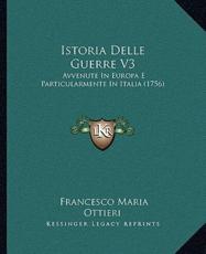 Istoria Delle Guerre V3 - Francesco Maria Ottieri
