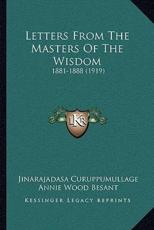 Letters From The Masters Of The Wisdom - Jinarajadasa Curuppumullage (author), Annie Wood Besant (foreword)