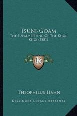 Tsuni-Goam - Theophilus Hahn (author)