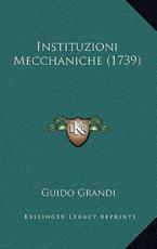 Instituzioni Mecchaniche (1739) - Guido Grandi (author)