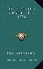 Contes Des Fees, Nouvelles, Etc. (1776) - Louis Girardin (author)