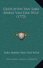 Gedichten Van Sara Maria Van Der Wilp (1772) - Sara Maria Van Der Wilp (author)