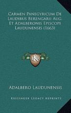 Carmen Panegyricum De Laudibus Berengarii Aug. Et Adalberonis Episcopi Laudunensis (1663) - Adalbero Laudunensis (author)