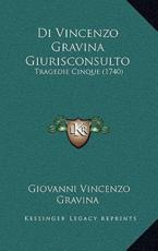 Di Vincenzo Gravina Giurisconsulto - Giovanni Vincenzo Gravina (author)