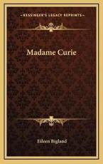 Madame Curie - Eileen Bigland
