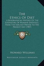 The Ethics Of Diet - Professor of Archaeology Howard Williams (author)