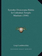 Synodus Dioecesana Habita In Cathedrali Templo Manliani (1846) - Luigi Lambruschini (author)