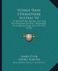 Voyage Dans L'Hemisphere Austral V4 - Cook, Georg Forster