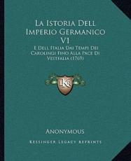 La Istoria Dell Imperio Germanico V1 - Anonymous